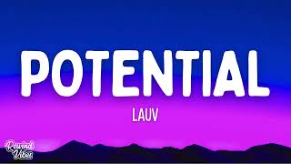 Lauv  Potential Lyrics [upl. by Assennev]