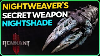 Nightweavers Secret Weapon  Nightshade  Remnant 2 [upl. by Ilario]