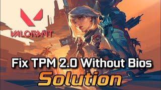 Fix Valorant TPM 20 Windows 11 Without BIOS  Tutorial [upl. by Chaker]