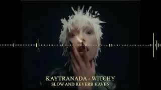 KAYTRANADA  Witchy  Slow and Reverb  Relaxing Remix  4K  HD [upl. by Ives]