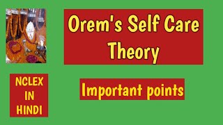 Orems self care theoryimportant pointAnitaSharmaGyan NCLEX IN HINDI [upl. by Yrocej]