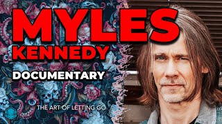 MYLES KENNEDY The Art Of Letting Go Album In Full  Documentary [upl. by Donelu]