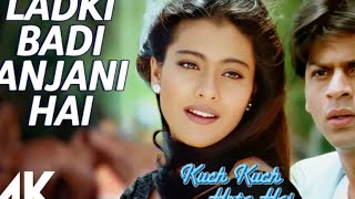 Ladki Badi Anjani Hai  Kuch Kuch Hota Hai  Shah Rukh Khan Kajol  Kumar Sanu  Alka Yagnik  4K [upl. by Tally]