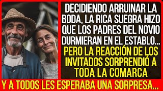 Decidiendo cancelar la boda la adinerada suegra hizo que los padres del novio durmieran en [upl. by Callahan]