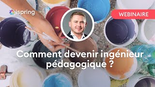 Webinaire Comment devenir ingénieur pédagogique [upl. by Lluj]