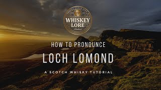 How to Pronounce Loch Lomond Scotch Whisky [upl. by Yvette]