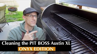 How to clean the PIT BOSS Austin XL Onyx Edition Smoker [upl. by Annitsirhc]