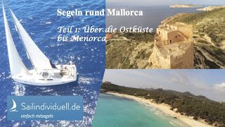 Segeln rund Mallorca Teil 1 Die Ostküste bis Menorca [upl. by Easter]