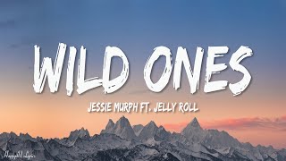 Jessie Murph  Wild Ones Mix Lyrics ft Jelly Roll [upl. by Renferd]