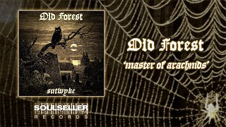 OLD FOREST  MASTER OF ARACHNIDS OFFICIAL TRACK [upl. by Angrist]