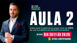 AULA 2  O INVESTIMENTO QUE PAGA MAIS DE 200 DO CDI E É ISENTO DE IMPOSTO DE RENDA  LIVE 1633 [upl. by Dressler]