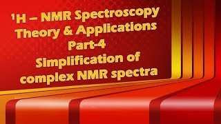 Simplification of complex NMR spectra 1H NMR Spectroscopy [upl. by Athenian]