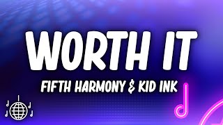 Fifth Harmony  Worth It Lyrics ft Kid Ink [upl. by Ado689]