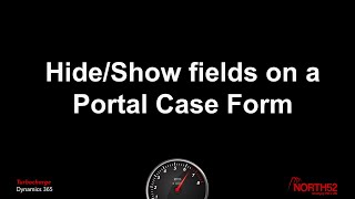 HideShow fields on a Dynamics Portal Case Form using North52 BPA [upl. by Onaled]