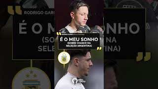 GARRO FALA SOBRE SEU SONHO DE VESTIR A CAMISA DA ARGENTINA [upl. by Cordula]