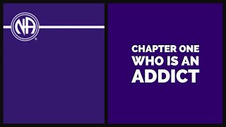 NA Chapter 1  Whos an Addict  Basic Text Ch 1 [upl. by Ttayw]