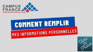 Comment remplir son dossier Campus France  Mes informations personnelles Partie 1 [upl. by Reg413]