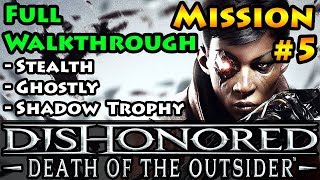 Dishonored  Death of the Outsider  Shadow  Stealth  Mission 5 A Hole In The World [upl. by Valaree]