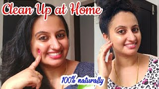 Clean up വീട്ടിൽ തന്നെ ചെയ്യാംHow to do clean up at homeFacial at homeNatural clean upmalayalam [upl. by Piegari]