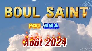 Boul Saint pou mwa Août 2024 la [upl. by Doowyah]