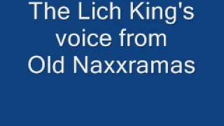 Arthas the Lich Kings voice from Old Naxxramas [upl. by Ueih]