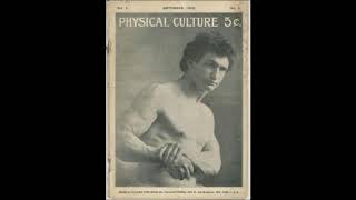 Bernarr Macfadden  American Physical Culturist [upl. by Tavey]