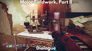 Major Fieldwork Part II Dialogue 4K  Destiny 2 Episode Revenant [upl. by Imit]