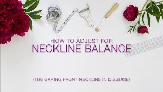 Quick Tips for Patterns that Fit How to Adjust for Neckline Balance [upl. by Niuqaoj286]