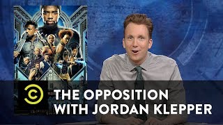 The Trumpian Plot of quotBlack Pantherquot  The Opposition w Jordan Klepper [upl. by Ahens138]