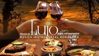 Música de Lujo Musica Para Hoteles 5 Estrellas Restaurantes Spa  Musica Instrumental Romantica [upl. by Ahseiym576]