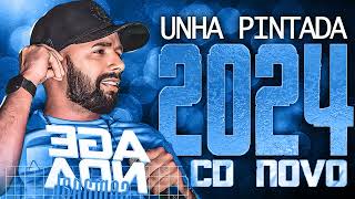 UNHA PINTADA 2024  CD NOVO 2024  REPERTÓRIO NOVO  MÚSICAS NOVAS [upl. by Sutphin]