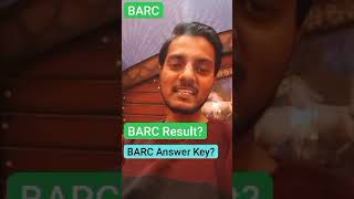 BARC Result कब आएगा   BARC Answer Key कब आएगी  BARC Travel Allowance कैसे मिलेगा [upl. by Chesney]