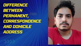 Difference Between Permanent Correspondence And Domicile Address [upl. by Hameean803]