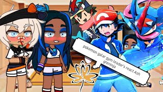 pokemon galar gym leaders react to Ash greninja 1 [upl. by Annawek]