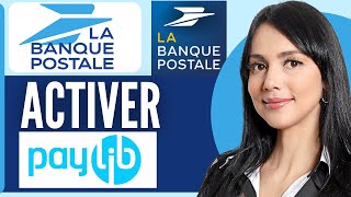 Comment Activer Paylib La Banque Postale 2024 [upl. by Anaxor254]