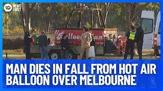 Man Dies After Hot Air Balloon Fall In Melbourne  10 News First [upl. by Akeihsal584]