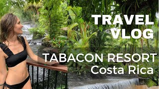 Costa Rica Trip  Travel Vlog TABACON Resort ✨️🌴 [upl. by Yorgen]