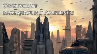 Star Wars  Coruscant Traffic Background Ambience [upl. by Olrac]