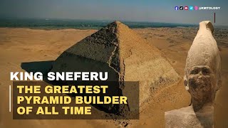 Sneferu Master of pyramids building business [upl. by Ymmot]