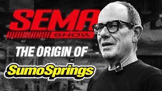 The SEMA Show Origin of SumoSprings [upl. by Sivam838]