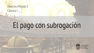 El pago con subrogación Prof Rosario Echevesti [upl. by Brock412]