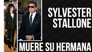 Sylvester Stallone Muere Su Hermana [upl. by Shult]