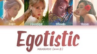 MAMAMOO마마무  Egotistic 너나 해 LYRICS Color Coded EngRomHan가사 [upl. by Sonahpets978]