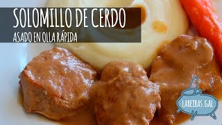 SOLOMILLO DE CERDO asado en olla rápida  Lareirasgal [upl. by Oringas869]