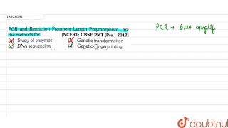 PCR and restriction Fragements length Polymorphism are the methods for [upl. by Yahsat920]