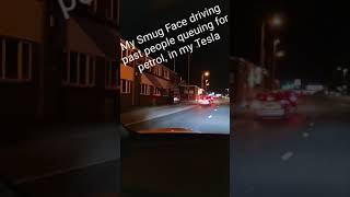 My Smug Face driving past people queuing up for Petrol in my Tesla shorts tesla [upl. by Astra]