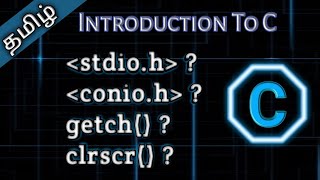 1 Introduction to C Language in Tamil  Tamil Pro Techniques [upl. by Ellered]