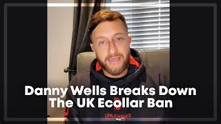 Danny Wells Breaks Down What Is Going On With The UK ECollar Ban [upl. by Meehan119]