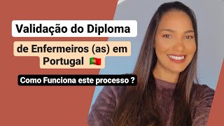 Validação do Diploma de Enfermeiros as em Portugal  Como funciona este processo [upl. by Angid95]