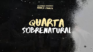 Quarta Sobrenatural Marcus Pinheiro  Aliança Church [upl. by Touber]